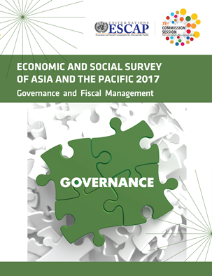 Economic and Social Survey of Asia and the Pacific 2017: governance and fiscal management